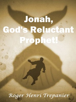 cover image of Jonah, God's Reluctant Prophet!